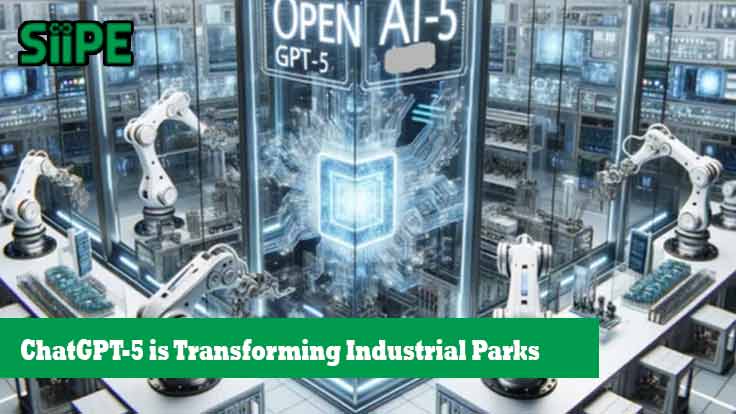Image ChatGPT-5 is Transforming Industrial Parks